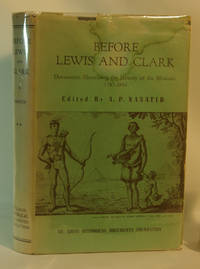 Before Lewis and Clark Documents Illustrating the History of the Missouri 1785-1804 Volume II