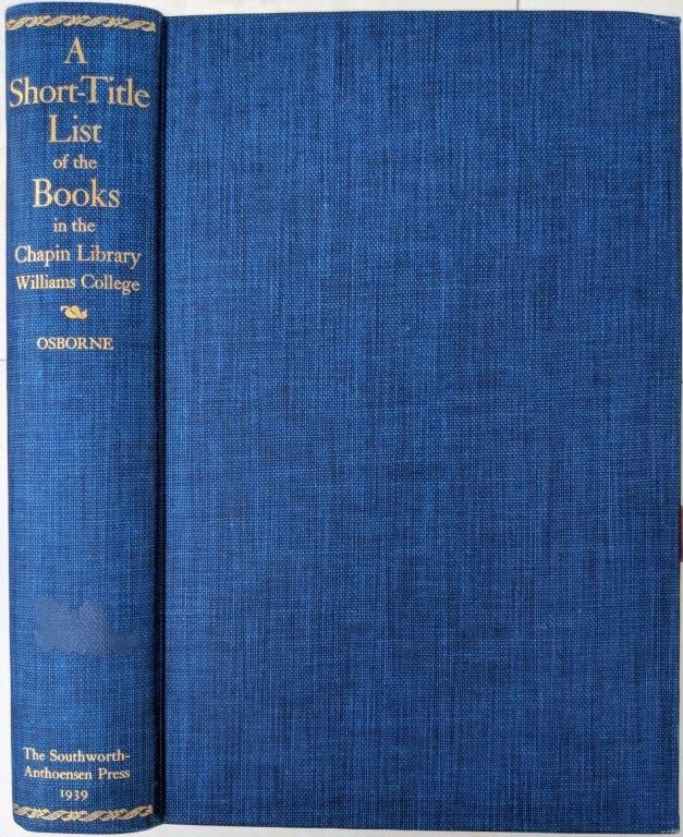 A ShortTitle List [of the Books in] The Chapin Library, Williams College.