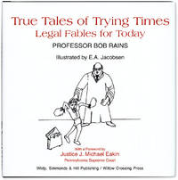 True Tales of Trying Times: Legal Fables for Today