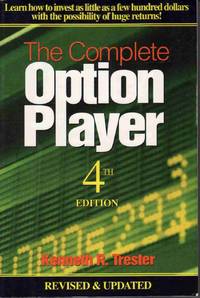 THE COMPLETE OPTION PLAYER 4th Edition; Revised & Updated