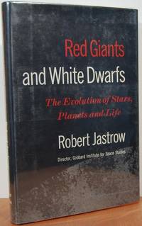 Red Giants And White Dwarfs: The Evolution of Stars, Planets and Life Red Giants And White Dwarfs: The Evolution of Stars, Planets and Life