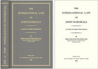 The International Law of John Marshall: A Study of First Principles