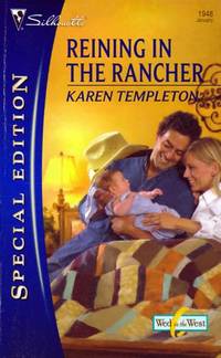 Reining In The Rancher (Silhouette Special Edition #1948) Reining In The Rancher (Silhouette Special Edition #1948)