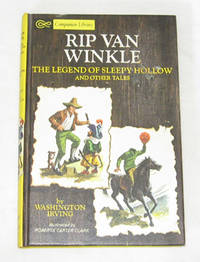 Rip Van Winkle, the Legend of Sleepy Hollow & Other Tales Rip Van Winkle, the Legend of Sleepy Hollow & Other Tales