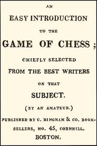 EASY INTRODUCTION TO THE GAME OF CHESS