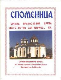Commemorative Book: St. Petka Serbian Orthodox Church, San Marcos, California Commemorative Book: St. Petka Serbian Orthodox Church, San Marcos, California