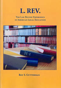 L.Rev. The Law Review Experience in American Legal Education
