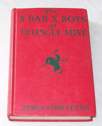 The X Bar X Boys At Triangle Mine