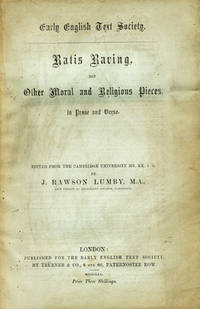 Ratis Raving and Other Moral and Religious Pieces in Prose and Verse. Edited from the Cambridge University Ms. KK. 1. 5