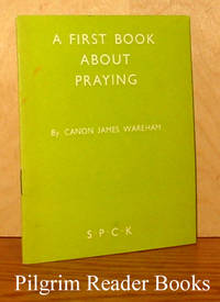 A First Book About Praying A First Book About Praying