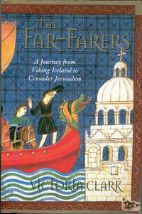 The Far-Farers: A Journey from Viking Iceland to Crusader Jerusalem