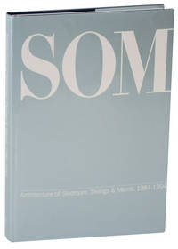 SOM: Skidmore, Owings & Merrill: Selected and Current Works