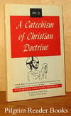 A Catechism of Christian Doctrine. Revised Edition of the Baltimore  Catechism Number 2