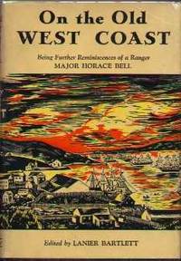 On the Old West Coast : Being Further Reminiscences of a Ranger On the Old West Coast : Being Further Reminiscences of a Ranger