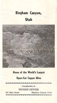 BINGHAM CANYON, UTAH: BINGHAM CANYON, UTAH: