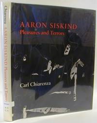 Aaron Siskind: Pleasures and Terrors (Signed)