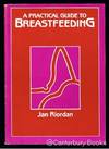 A PRACTICAL GUIDE TO BREASTFEEDING