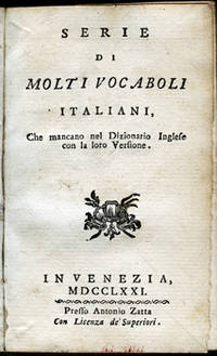 SERIE di molti vocaboli Italiani, che mancano nel dizionario Inglese con la loro versione