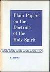 PLAIN PAPERS ON THE DOCTRINE OF THE HOLY SPIRIT