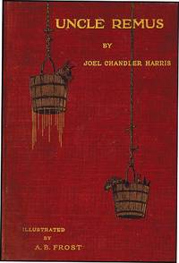 UNCLE REMUS: HIS SONGS AND SAYINGS