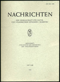 Nachrichten. Der Gesellschaft Fur Natur und Volkerkunde Ostasiens / Hamburg. Zeitschrift Fur Kultur und Geschichte Ost- Und  Sudostasiens. 147-148