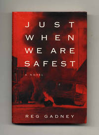 Just When We are Safest  - 1st US Edition/1st Printing