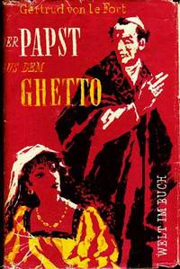Der Papst Aus Dem Ghetto: Die Legende Des Geschlechtes Pier Leone; Roman (Welt Im Buch) Der Papst Aus Dem Ghetto: Die Legende Des Geschlechtes Pier Leone; Roman (Welt Im Buch)