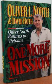 One More Mission: Oliver North Returns To Vietnam