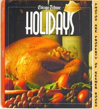 Holidays (50 Recipes From The Chicago Tribune) Holidays (50 Recipes From The Chicago Tribune)