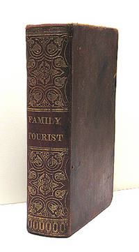 THE FAMILY TOURIST: OR A VISIT TO THE PRINCIPAL CITIES OF THE WESTERN CONTINENT... WITH SKETCHES OF EVENTS, CONNECTED WITH THEIR MILITARY HISTORY
