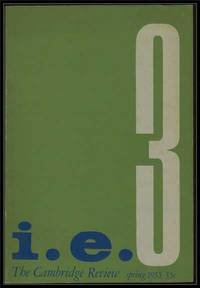 I. E. , the Cambridge Review, Spring 1955, Volume 1, Number 3 I. E. , the Cambridge Review, Spring 1955, Volume 1, Number 3