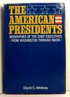 The American Presidents: Biographies of the Chief Executives From Washington Through Nixon