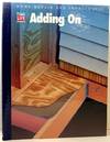 Adding On. Time-Life Home Repair & Improvement Series