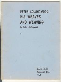 PETER COLLINGWOOD: HIS WEAVES AND WEAVING