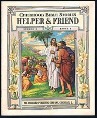 CHILDHOOD BIBLE STORIES: Helper & Friend (Series 4, Book 2) CHILDHOOD BIBLE STORIES: Helper & Friend (Series 4, Book 2)