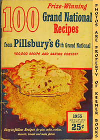 100 Grand National Recipes From Pillsbury's 6th $100,000 Recipe And Baking  Contest - 1955