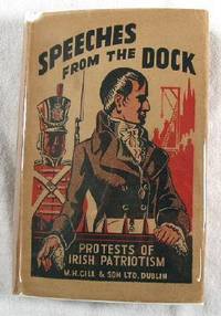 Speeches from the Dock; or, Protests of Irish Patriotism Speeches from the Dock; or, Protests of Irish Patriotism