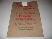 The Cornell Era: Cornell's First Basketball Championship, the Why and Whither of It (Vol. 45, March 1913, No. 6)
