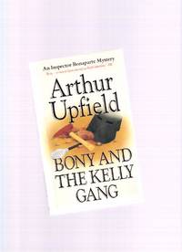 Bony and the Kelly Gang:  Inspector Napoleon Bonaparte Mysteries  ( Boney )(aka:  Valley of the Smugglers )
