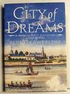 City of Dreams: A Novel of Nieuw Amsterdan and Early Manhattan