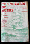 The Wizards of Aussie : A Humorous History of Australia