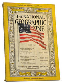 The National Geographic Magazine, Volume LXXXIV 84 Number One 1 (July 1943)