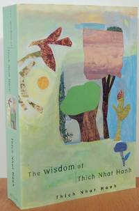 Wisdom Of Thich Nhat Hanh Wisdom Of Thich Nhat Hanh