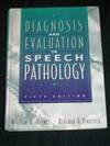 Diagnosis and Evaluation in Speech Pathology (5th Edition)