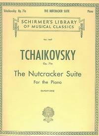 TCHAIKOVSKY Op. 71a, The Nutcracker Suite for the Piano (Schirmer's Library of Musical Classics, Vol. 1447) TCHAIKOVSKY Op. 71a, The Nutcracker Suite for the Piano (Schirmer's Library of Musical Classics, Vol. 1447)