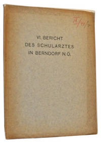 VI. Bericht des Schularztes in Berndorf. Schuljahr 1912/13