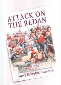 Attack on the Redan: Sergeant ( Fancy ) Jack Crossman and the Battle for Sebastopol Attack on the Redan: Sergeant ( Fancy ) Jack Crossman and the Battle for Sebastopol