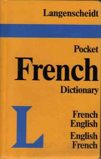 LANGENSCHEIDT'S POCKET FRENCH DICTIONARY: FRENCH-ENGLISH, ENGLISH-FRENCH (VINYL EDITION) Revised LANGENSCHEIDT'S POCKET FRENCH DICTIONARY: FRENCH-ENGLISH, ENGLISH-FRENCH (VINYL EDITION) Revised