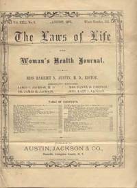 The Laws of Life, and Woman's Health Journal, Volume XIII, No. 8 (August, 1870) The Laws of Life, and Woman's Health Journal, Volume XIII, No. 8 (August, 1870)