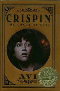 Crispin The Cross of Lead (Newbery Medal Book) Crispin The Cross of Lead (Newbery Medal Book)
